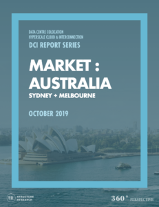 Australia DCI Report 2019: Data Centre Colocation, Hyperscale Cloud & Interconnection