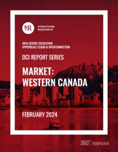 Western Canada DCI Report 2024: Data Centre Colocation, Hyperscale Cloud & Interconnection